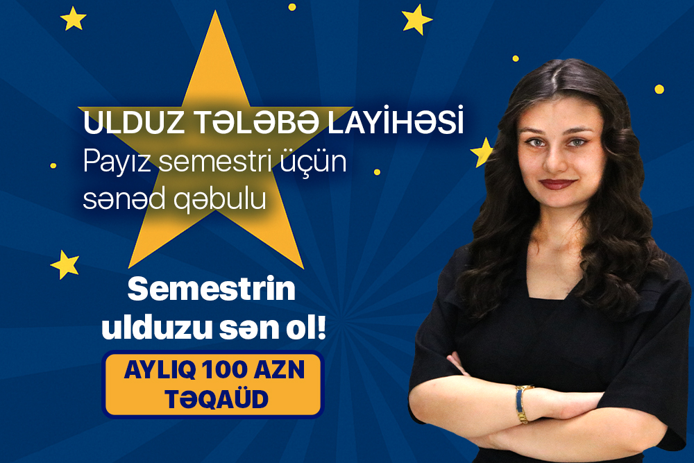 “Ulduz tələbə”lərin seçilməsi üçün müraciətlər başlayır