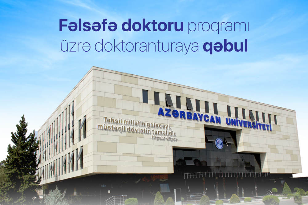 Azərbaycan Universiteti fəlsəfə doktoru proqramı üzrə doktoranturaya qəbul elan edir